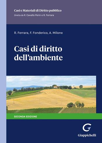 Casi di diritto dell'ambiente - Rosario Ferrara, Francesco Fonderico, Alberta Milone - Libro Giappichelli 2021, Casi e materiali di diritto pubblico | Libraccio.it