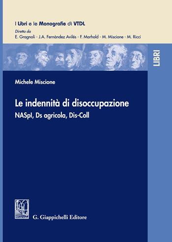 Le indennità di disoccupazione. NASpI, Ds agricola, Dis-Coll - Michele Miscione - Libro Giappichelli 2021, I libri e le monografie di VTDL | Libraccio.it