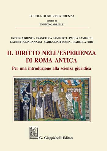 Il diritto nell'esperienza di Roma antica. Per una introduzione alla scienza giuridica - Gabrielli - Libro Giappichelli 2021, Scuola di giurisprudenza | Libraccio.it