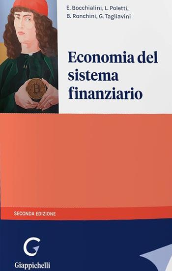 Economia del sistema finanziario - Elisa Bocchialini, Lucia Poletti, Beatrice Ronchini - Libro Giappichelli 2021 | Libraccio.it