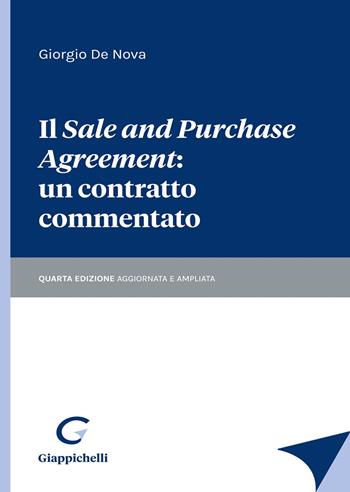 Il «sale and purchase agreement»: un contratto commentato. Ediz. ampliata - Giorgio De Nova - Libro Giappichelli 2021 | Libraccio.it