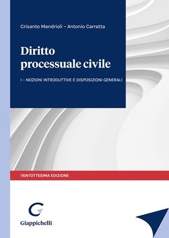 Diritto processuale civile. Vol. 1: Nozioni introduttive e disposizioni generali. - Crisanto Mandrioli, Antonio Carratta - Libro Giappichelli 2022 | Libraccio.it