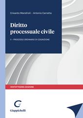 Diritto processuale civile. Vol. 2: Il processo ordinario di cognizione.