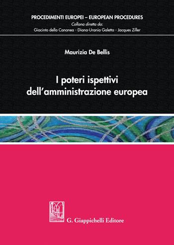 I poteri ispettivi dell'amministrazione europea - Maurizia De Bellis - Libro Giappichelli 2021, Procedimenti europei | Libraccio.it