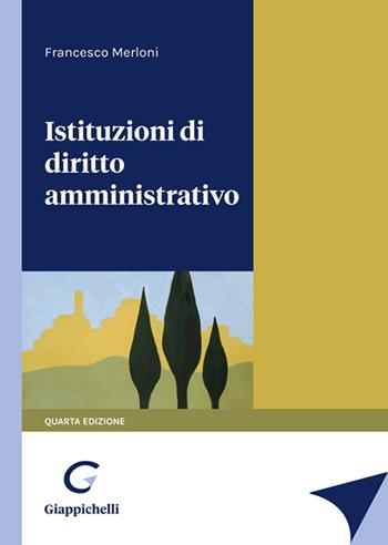 Istituzioni di diritto amministrativo - Francesco Merloni - Libro Giappichelli 2022 | Libraccio.it