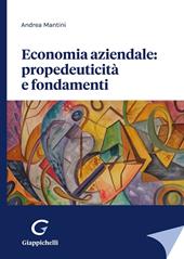 Economia aziendale: propedeuticità e fondamenti