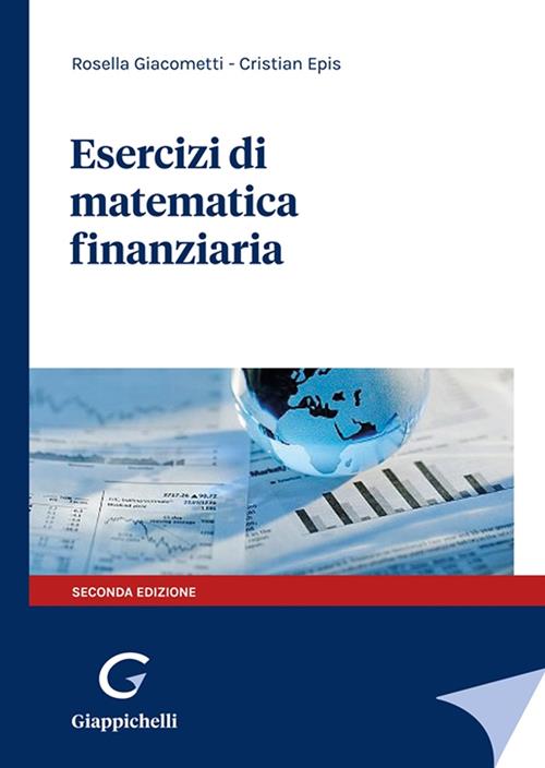 Esercizi di matematica finanziaria - Rosella Giacometti, Cristian Epis -  Libro Giappichelli 2021