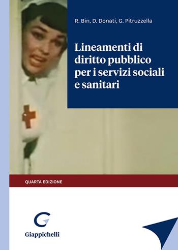 Lineamenti di diritto pubblico per i servizi sociali e sanitari - Roberto Bin, Daniele Donati, Giovanni Pitruzzella - Libro Giappichelli 2021 | Libraccio.it