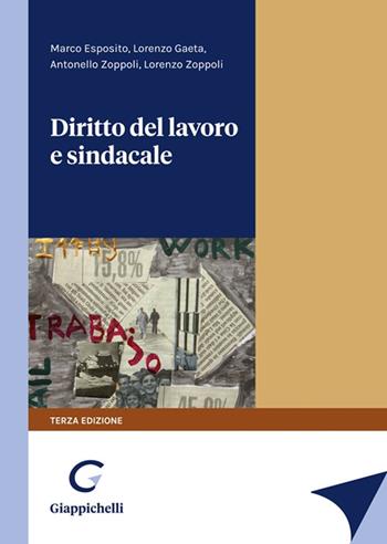 Diritto del lavoro e sindacale - Marco Esposito, Lorenzo Gaeta, Antonello Zoppoli - Libro Giappichelli 2021 | Libraccio.it