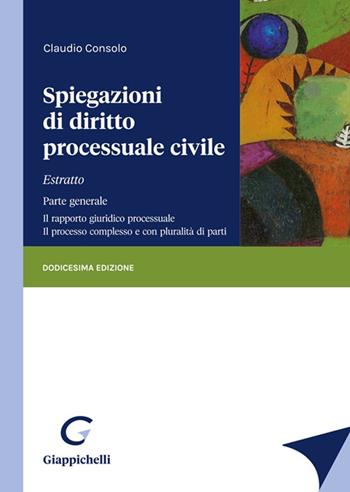 Spiegazioni di diritto processuale civile. Estratto - Claudio Consolo - Libro Giappichelli 2021 | Libraccio.it