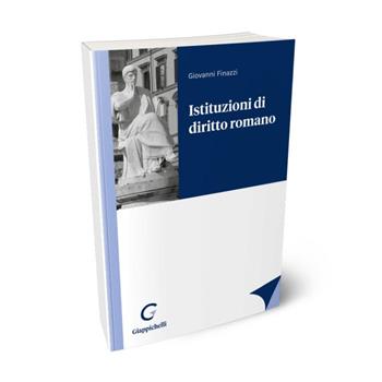 Istituzioni di diritto romano - Giovanni Finazzi - Libro Giappichelli 2022 | Libraccio.it