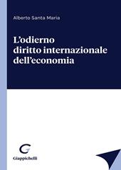 L' odierno diritto internazionale dell'economia