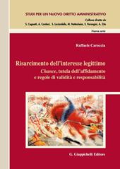 Risarcimento dell'interesse legittimo. Chance, tutela dell'affidamento e regole di validità e responsabilità