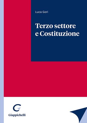 Terzo settore e Costituzione - Luca Gori - Libro Giappichelli 2022 | Libraccio.it