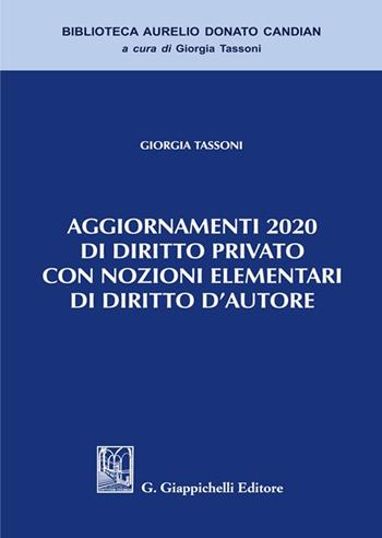 Aggiornamenti 2020 di diritto privato con nozioni elementari di diritto d'autore - Giorgia Tassoni - Libro Giappichelli 2022, Biblioteca Aurelio Donato Candian | Libraccio.it