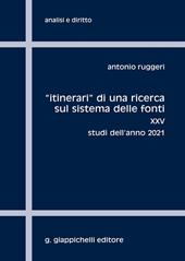 «Itinerari» di una ricerca sul sistema delle fonti. Vol. 25: Studi dell'anno 2021.