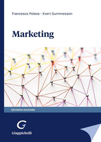 Marketing - Francesco Polese, Evert Gummesson - Libro Giappichelli 2022 | Libraccio.it