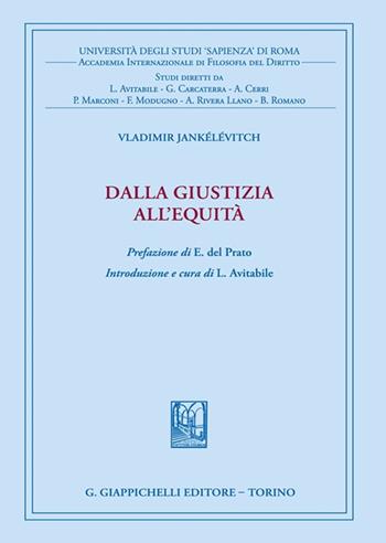 Dalla giustizia all'equità - Vladimir Jankélévitch - Libro Giappichelli 2022, Univ.Roma-Acc. Inter. filosofia diritto | Libraccio.it