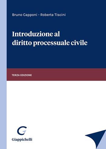 Introduzione al diritto processuale civile - Bruno Capponi, Roberta Tiscini - Libro Giappichelli 2022 | Libraccio.it
