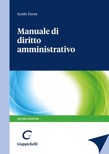 Manuale di diritto amministrativo - Guido Corso - Libro Giappichelli 2022 | Libraccio.it