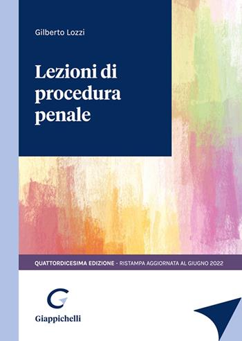 Lezioni di procedura penale - Gilberto Lozzi - Libro Giappichelli 2022 | Libraccio.it