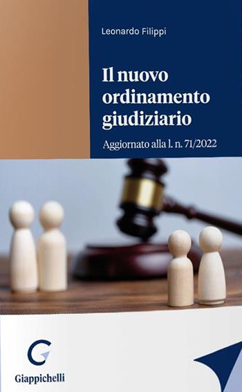 Il nuovo ordinamento giudiziario - Leonardo Filippi - Libro Giappichelli 2022 | Libraccio.it