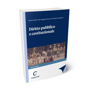 Diritto pubblico e costituzionale - Felice Giuffrè, Ida Angela Nicotra, Francesco Paterniti - Libro Giappichelli 2022 | Libraccio.it