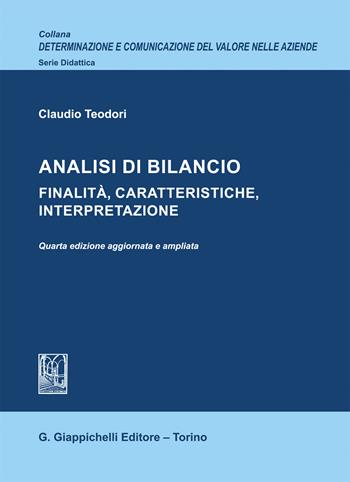 Analisi di bilancio. Finalità, caratteristiche, interpretazione - Claudio Teodori - Libro Giappichelli 2022, Determinazione e comunicazione del valore nelle aziende. Didattica | Libraccio.it