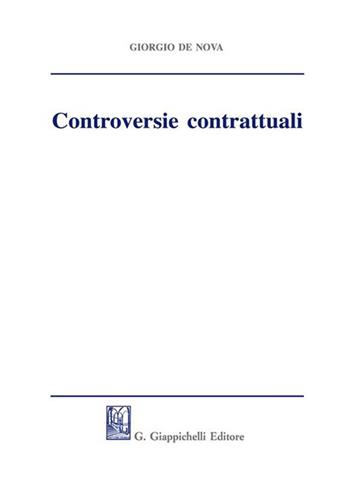 Controversie contrattuali - Giorgio De Nova - Libro Giappichelli 2022 | Libraccio.it