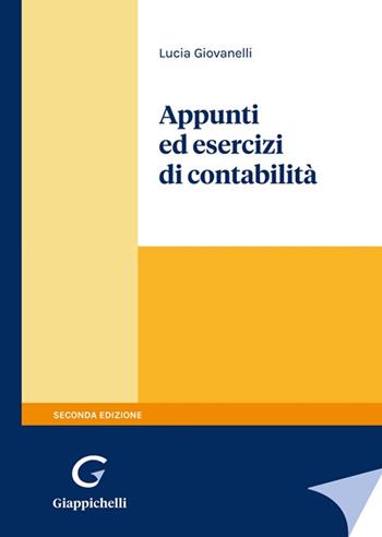 Appunti ed esercizi di contabilità - Lucia Giovanelli - Libro Giappichelli 2023 | Libraccio.it