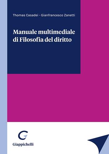 Manuale multimediale di filosofia del diritto - Thomas Casadei, Gianfrancesco Zanetti - Libro Giappichelli 2022 | Libraccio.it