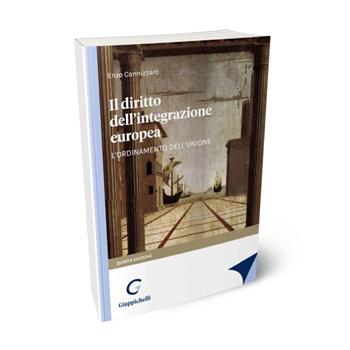 Diritto dell'integrazione europea. IV edizione - Eva Cannizzaro - Libro Giappichelli 2022 | Libraccio.it