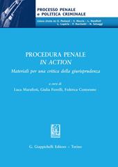 Procedura penale in action. Materiali per una critica della giurisprudenza