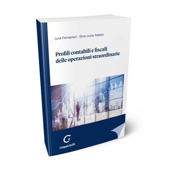 Profili contabili e fiscali delle operazioni straordinarie - Luca Fornaciari, Dina Lucia Todaro - Libro Giappichelli 2022 | Libraccio.it