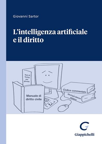 L'intelligenza artificiale e il diritto - Giovanni Sartor - Libro Giappichelli 2022 | Libraccio.it