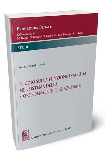 Studio sulla funzione d'accusa nel sistema della Corte penale internazionale - Massimo Bolognari - Libro Giappichelli 2023, Procedura penale. Studi | Libraccio.it