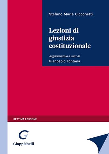 Lezioni di giustizia costituzionale - Stefano Maria Cicconetti - Libro Giappichelli 2022 | Libraccio.it