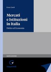 Mercati e istituzioni in italia. Diritto ed economia