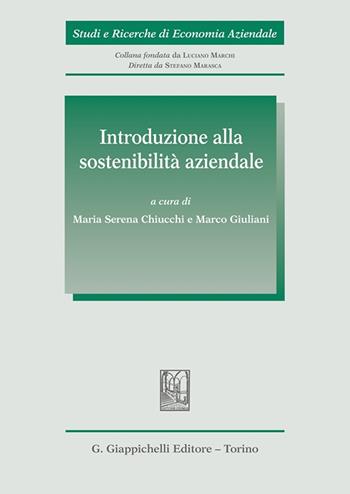 Introduzione alla sostenibilità aziendale  - Libro Giappichelli 2023, Studi e ricerche di economia aziendale | Libraccio.it