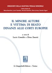 Il minore autore e vittima di reato dinanzi alle Corti europee