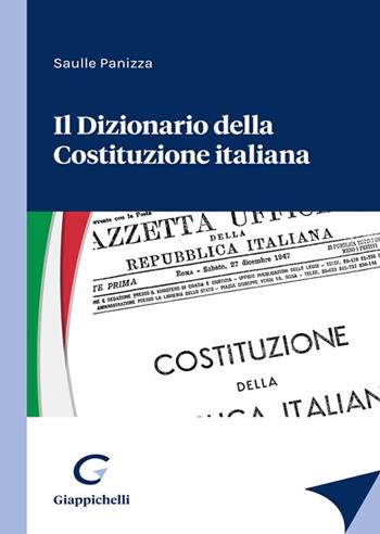 Il dizionario della Costituzione italiana - Saulle Panizza - Libro Giappichelli 2023 | Libraccio.it
