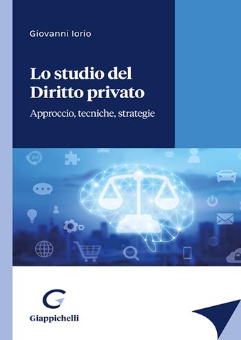 Lo studio del diritto privato - Giovanni Iorio - Libro Giappichelli 2023 | Libraccio.it