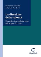 La direzione della volontà. Una riflessione sull'elemento psicologico del reato