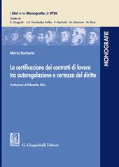 La certificazione dei contratti di lavoro tra autoregolazione e certezza del diritto