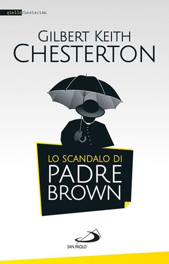 Lo scandalo di padre Brown - Gilbert Keith Chesterton - Libro San Paolo Edizioni 2017, Le vele | Libraccio.it