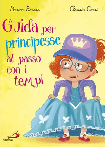 Guida per principesse al passo con i tempi-Guida per principi al passo con i tempi - Marica Bersan, Claudio Cerri - Libro San Paolo Edizioni 2017, Mondo bambino | Libraccio.it