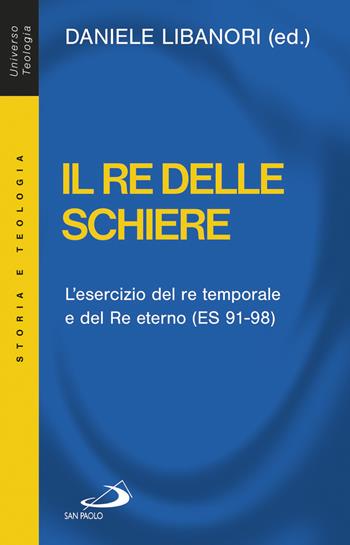 Il re delle schiere. L'esercizio del re temporale e del re eterno (ES 91-98)  - Libro San Paolo Edizioni 2017, Nuovi fermenti | Libraccio.it