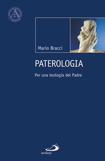 Paterologia. Per una teologia del Padre - Mario Bracci - Libro San Paolo Edizioni 2017, L'abside | Libraccio.it