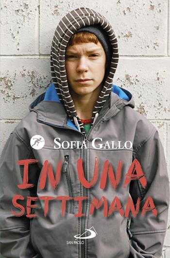 In una settimana - Sofia Gallo - Libro San Paolo Edizioni 2017, Narrativa San Paolo ragazzi | Libraccio.it