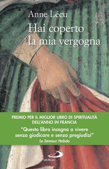 Hai coperto la mia vergogna - Anne Lécu - Libro San Paolo Edizioni 2017, Dimensioni dello spirito | Libraccio.it